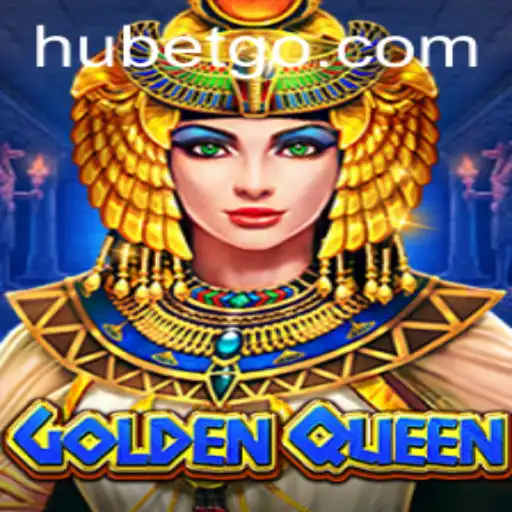 Descubra o Fascínio do Jogo GoldenQueen e a Estratégia HU BET